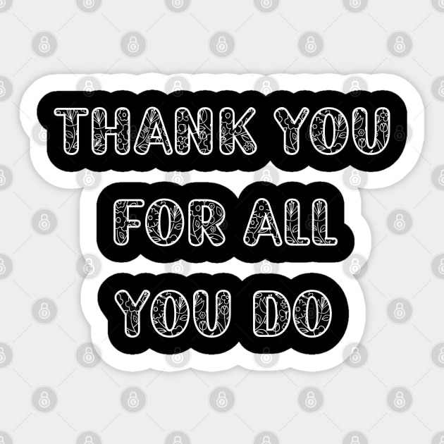 Thank You For All You Do Sticker by Stylish Dzign